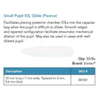 Visitec Small Pupil IOL Glide (Pearce), 33 x 7 mm Tapered to 3 mm. MPN: 581001