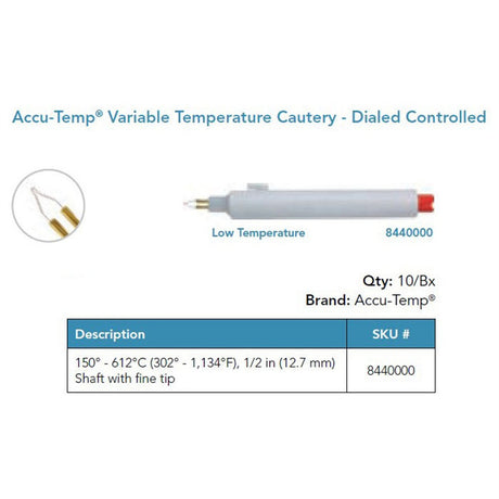 Accu-Temp Variable Low Temperature Cautery, Fine Tip, ½ in Shaft. MPN: 8440000