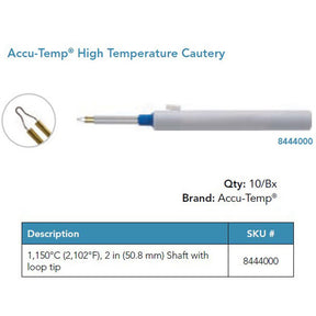 Accu-Temp High Temperature Cautery, Loop Tip, 2 in Shaft. MPN: 8444000