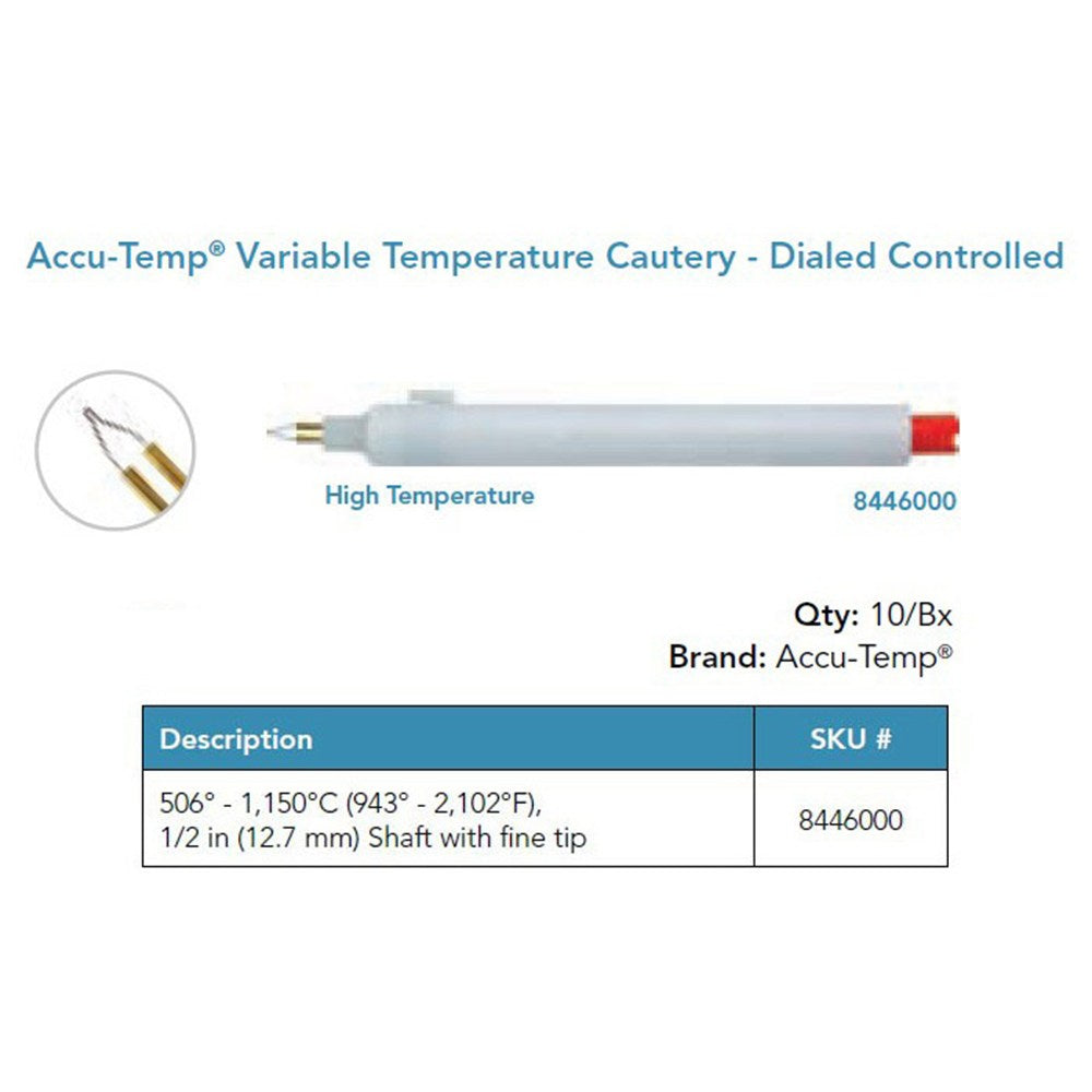 Accu-Temp Variable High Temperature Cautery, Fine Tip, ½ in Shaft. MPN: 8446000