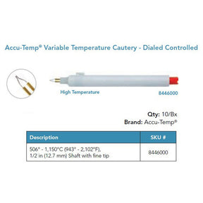 Accu-Temp Variable High Temperature Cautery, Fine Tip, ½ in Shaft. MPN: 8446000