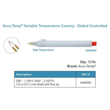 Accu-Temp Variable High Temperature Cautery, Fine Tip, ½ in Shaft. MPN: 8446000