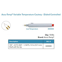Accu-Temp Variable Low Temperature Cautery, 849º-1200ºF, ½" shaft, Fine Tip. MFID: 8440000