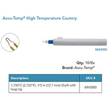 Accu-Temp High Temperature Cautery, 1205ºC (2200ºF), ½" shaft, Loop Tip. MFID: 8443000