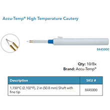 Accu-Temp High Temperature Cautery, 1205ºC (2200ºF), 2 in. shaft, Fine Tip. MFID: 8445000